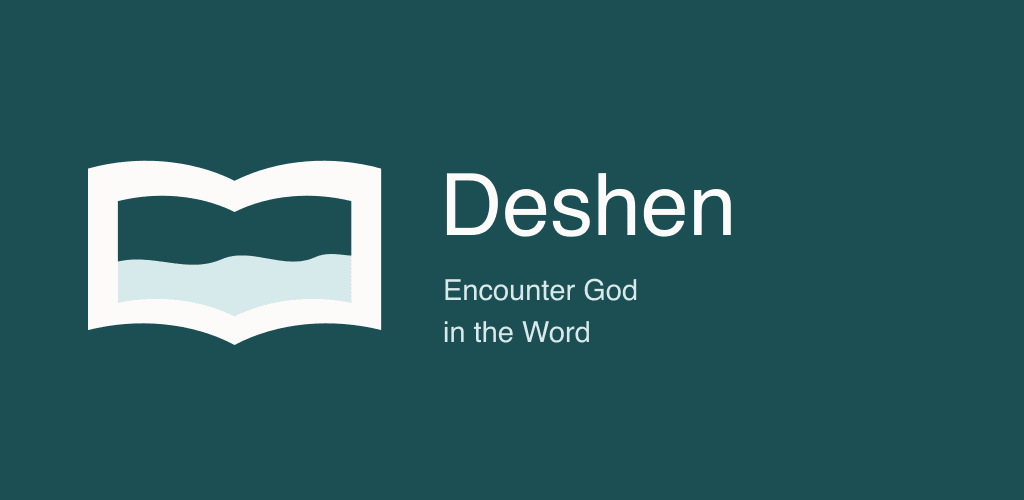 Deshen—Encounter God in the Word.