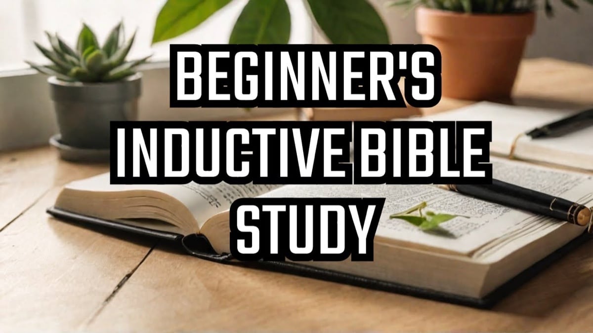 Inductive Bible Study for the Absolute Beginner video thumbnail.